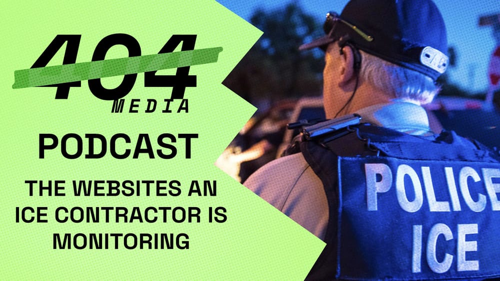 Podcast: The Websites an ICE Contractor is Monitoring