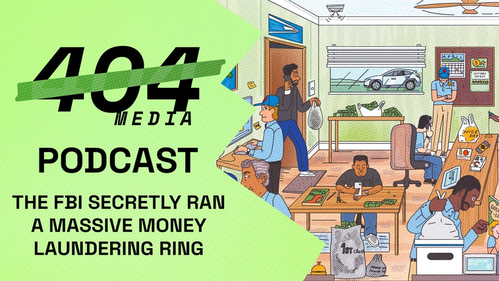 Podcast: The FBI Secretly Ran a Massive Money Laundering Ring